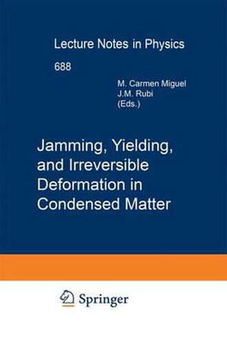 Cover image for Jamming, Yielding, and Irreversible Deformation in Condensed Matter