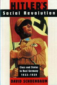Cover image for Hitler's Social Revolution: Class and Status in Nazi Germany, 1933-1939