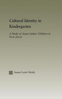 Cover image for Cultural Identity in Kindergarten: A Study of Asian Indian Children