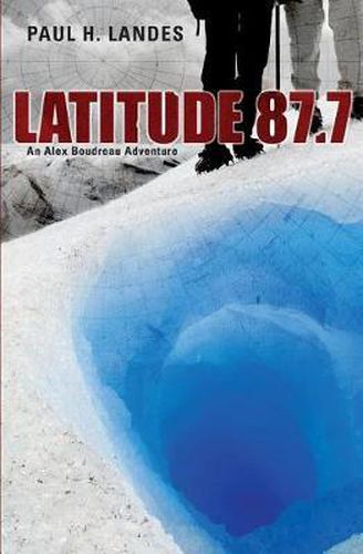 Cover image for Latitude 87.7: An Alex Boudreau Adventure