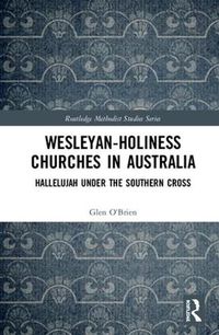 Cover image for Wesleyan-Holiness Churches in Australia: Hallelujah under the Southern Cross