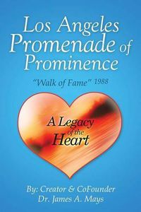 Cover image for Los Angeles Promenade of Prominence: Walk of Fame 1988 - A Legacy of the Heart