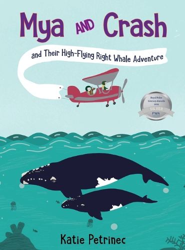 Cover image for Mya and Crash and Their High-Flying Right Whale Adventure