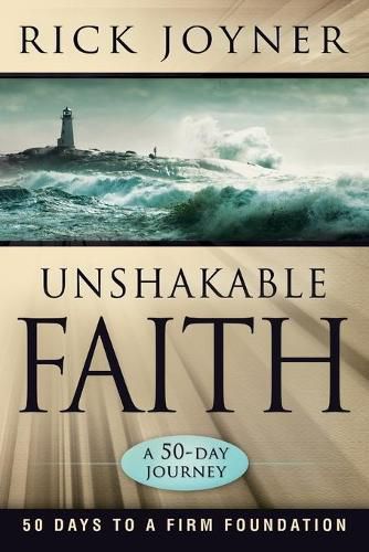 Cover image for Unshakable Faith: 50 Days to a Firm Foundation