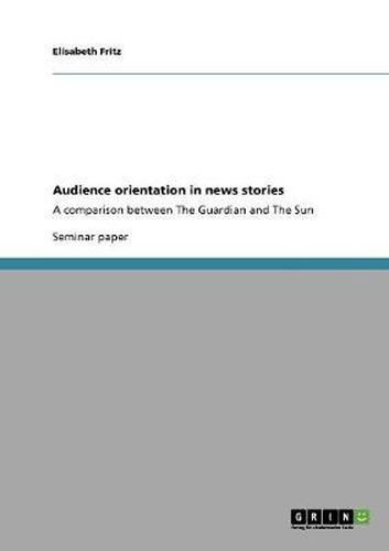 Cover image for Audience orientation in news stories: A comparison between The Guardian and The Sun