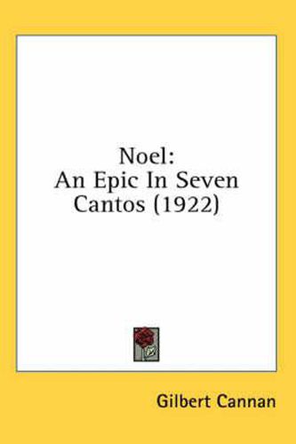 Noel: An Epic in Seven Cantos (1922)