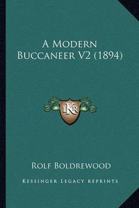 Cover image for A Modern Buccaneer V2 (1894)