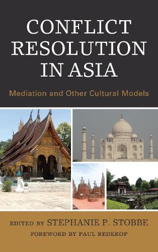 Conflict Resolution in Asia: Mediation and Other Cultural Models