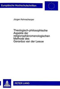 Cover image for Theologisch-Philosophische Aspekte Der Religionsphaenomenologischen Methode Des Gerardus Van Der Leeuw