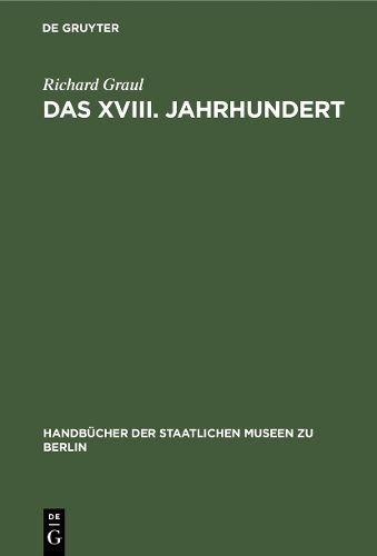 Cover image for Das XVIII. Jahrhundert: Dekoration und Mobiliar