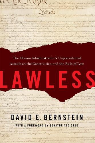 Cover image for Lawless: The Obama Administration's Unprecedented Assault on the Constitution and the Rule of Law