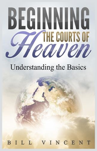 Cover image for Beginning the Courts of Heaven