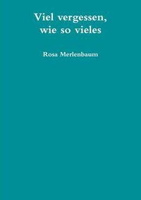 Cover image for Viel Vergessen, Wie So Vieles