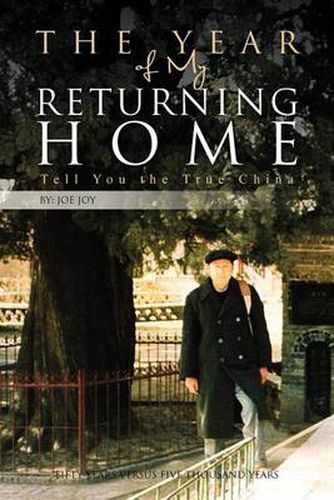 Cover image for The Year of My Returning Home: Tell You the True China