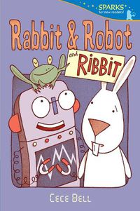 Cover image for Rabbit and Robot and Ribbit
