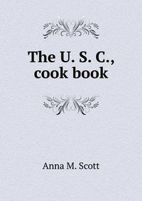 Cover image for The U. S. C., cook book