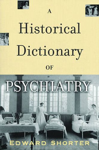 Cover image for A Historical Dictionary of Psychiatry