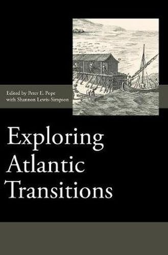 Cover image for Exploring Atlantic Transitions: Archaeologies of Transience and Permanence in New Found Lands