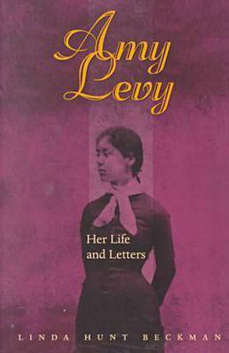 Amy Levy: Her Life and Letters