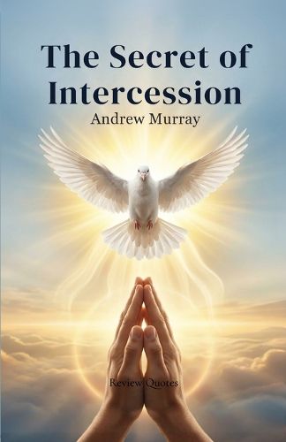Cover image for The Secret of Intercession - Andrew Murray in Modern English