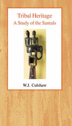 Cover image for Tribal Heritage: A Study of the Santals