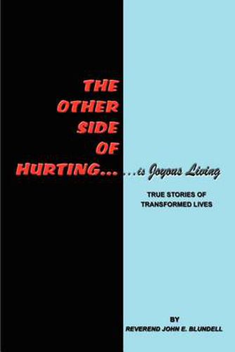 The Other Side of Hurting: True Stories of Transformed Lives