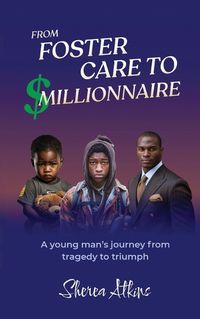 Cover image for From Foster Care to $Millionaire