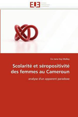 Cover image for Scolarit Et S Ropositivit Des Femmes Au Cameroun