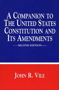 Cover image for A Companion to the United States Constitution and Its Amendments