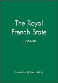 Cover image for The French Royal State, 1460-1610