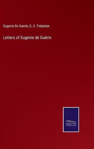 Cover image for Letters of Eugenie de Guerin