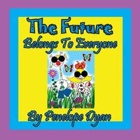 Cover image for The Future Belongs to Everyone!