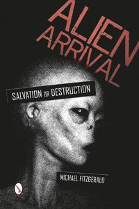Cover image for Alien Arrival: Salvation or Destruction