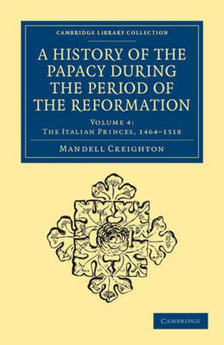 Cover image for A History of the Papacy during the Period of the Reformation