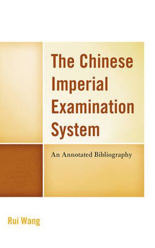 Cover image for The Chinese Imperial Examination System: An Annotated Bibliography