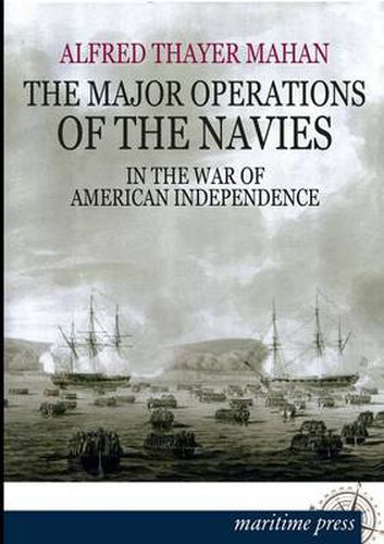 Cover image for The Major Operations of the Navies in the War of American Independence