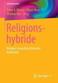 Cover image for Religionshybride: Religion in Posttraditionalen Kontexten