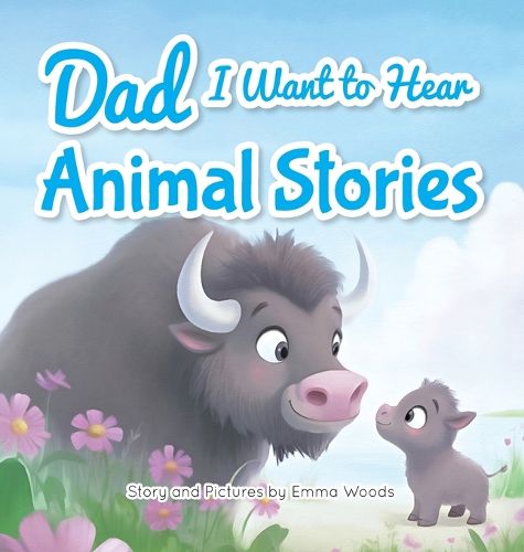 Cover image for Dad, I Want to Hear Animal Stories