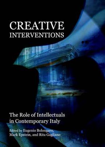 Creative Interventions: The Role of Intellectuals in Contemporary Italy