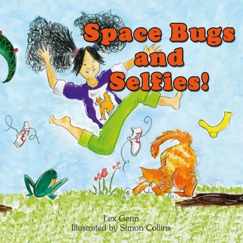 Cover image for Space Bugs and Selfies: A story about being yourself, space bugs and farting.