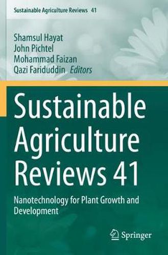 Cover image for Sustainable Agriculture Reviews 41: Nanotechnology for Plant Growth and Development