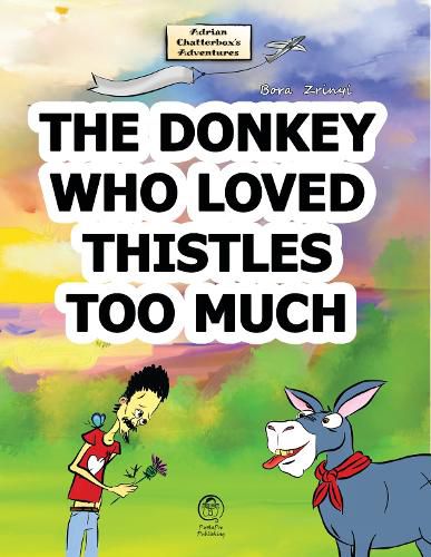 Cover image for The Donkey Who Loved Thistles Too Much