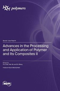 Cover image for Advances in the Processing and Application of Polymer and Its Composites II