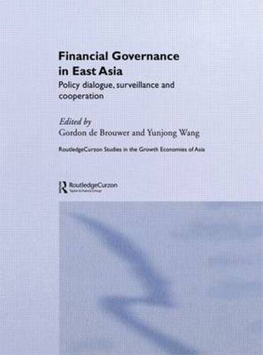 Cover image for Financial Governance in East Asia: Policy Dialogue, Surveillance and Cooperation