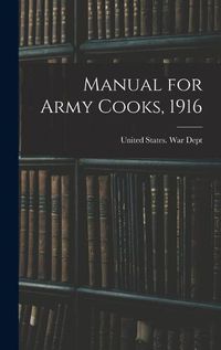 Cover image for Manual for Army Cooks, 1916