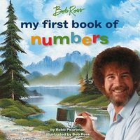 Cover image for Bob Ross: My First Book of Numbers