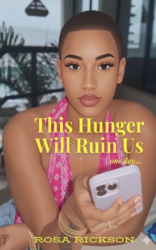 Cover image for This Hunger Will Ruin Us