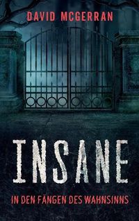 Cover image for Insane: In den Fangen des Wahnsinns