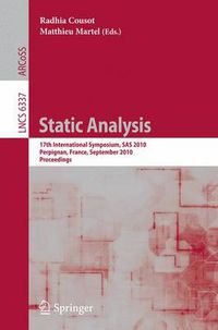 Cover image for Static Analysis: 17th International Symposium, SAS 2010, Perpignan, France, September 14-16, 2010, Proceedings