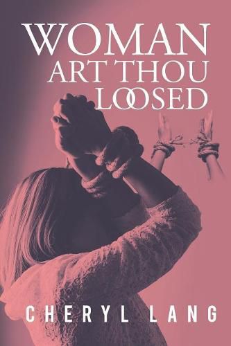 Cover image for Woman, Art Thou Loosed?